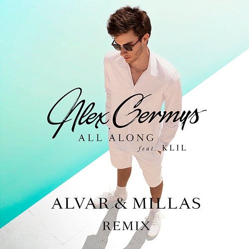 All Along Alex Germys feat. KLil