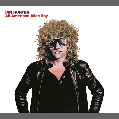 All American Alien Boy (Expanded Edition) Ian Hunter