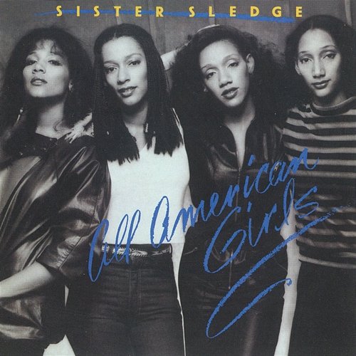 All American Girls Sister Sledge