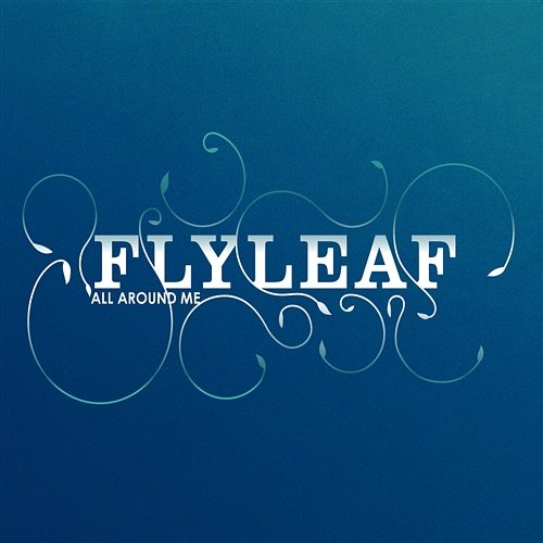 All Around Me Flyleaf