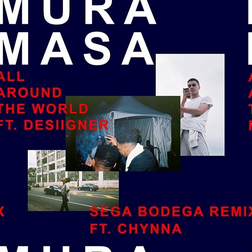 All Around The World Mura Masa feat. Desiigner, Chynna