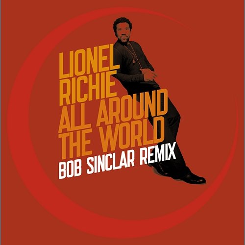 All Around The World - Bob Sinclar remix Lionel Richie