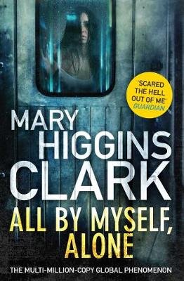 All By Myself, Alone Clark Mary Higgins