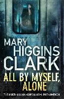 All By Myself, Alone Clark Mary Higgins