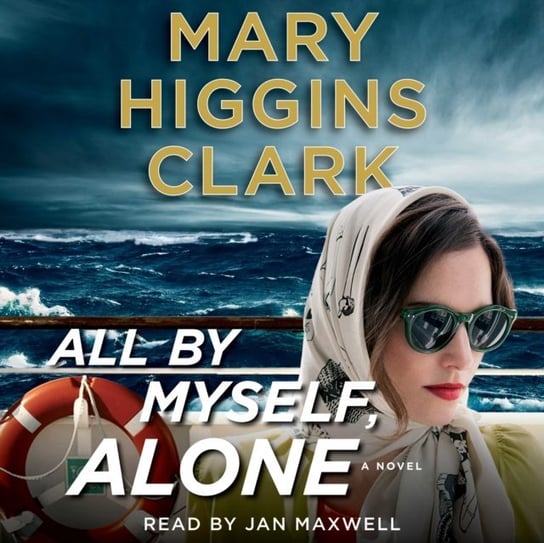 All By Myself, Alone Higgins Clark Mary