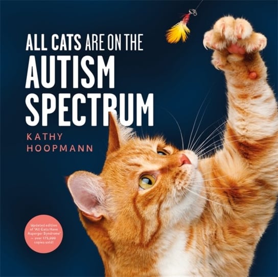 All Cats Are on the Autism Spectrum Hoopmann Kathy