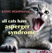 All Cats Have Asperger Syndrome Hoopmann Kathy