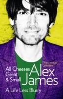 All Cheeses Great and Small James Alex