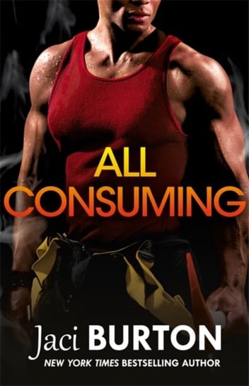 All Consuming: A tale of searing passion and rekindled love you wont want to miss! Jaci Burton