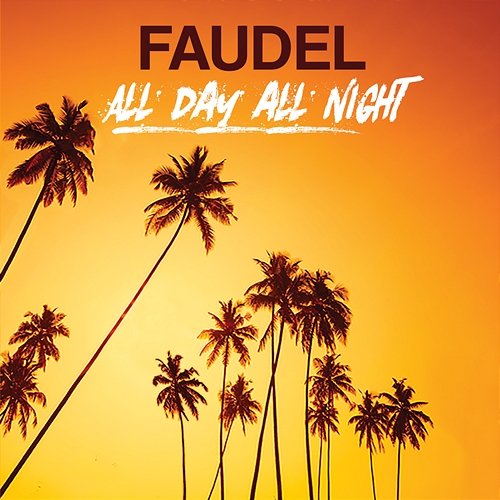 All Day All Night Faudel