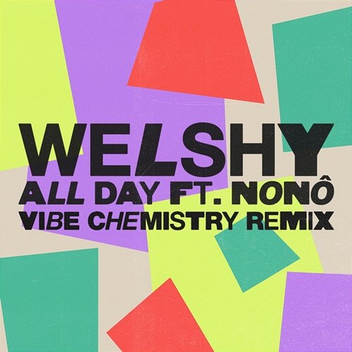 All Day Welshy feat. Nonô