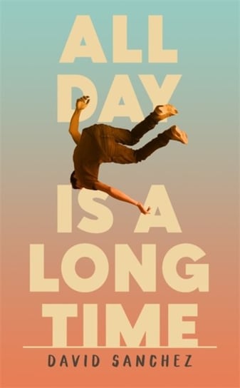 All Day Is A Long Time David Sanchez