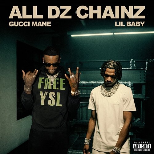 All Dz Chainz Gucci Mane feat. Lil Baby