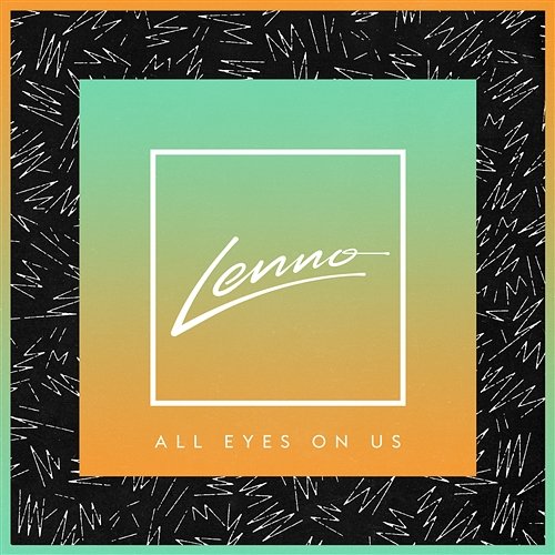 All Eyes On Us Lenno