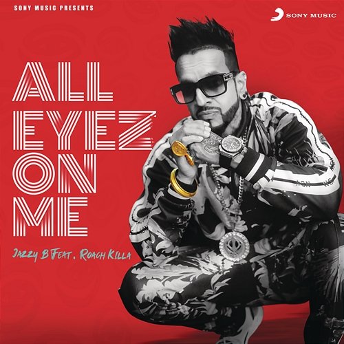 All Eyez on Me Jazzy B feat. Roach Killa
