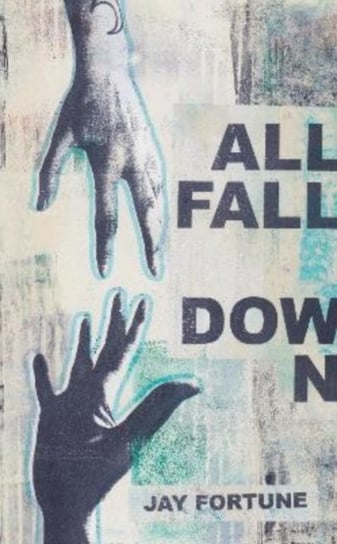 All Fall Down Jay Fortune