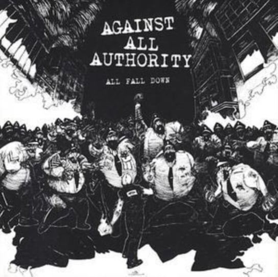 All Fall Down Against All Authority