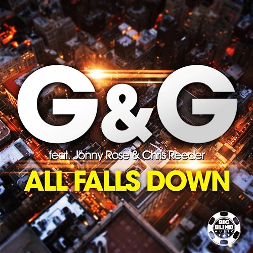 All Falls Down G&G feat. Jonny Rose & Chris Reeder