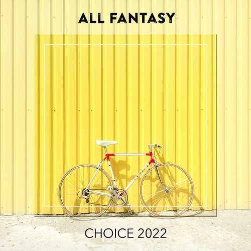 All Fantasy CHOICE 2022 Various Artists