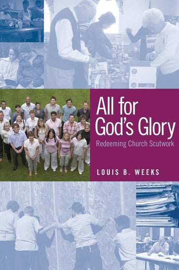 All for God's Glory Weeks Louis B.