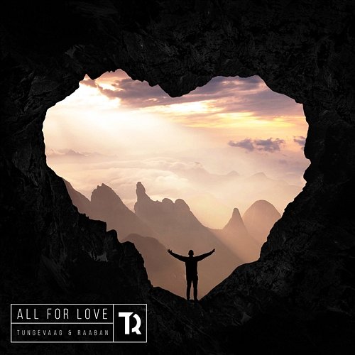 All For Love Tungevaag & Raaban feat. Richard Smitt