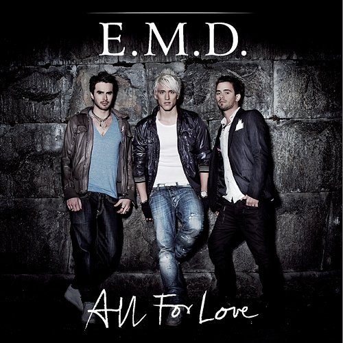 All For Love E.M.D.