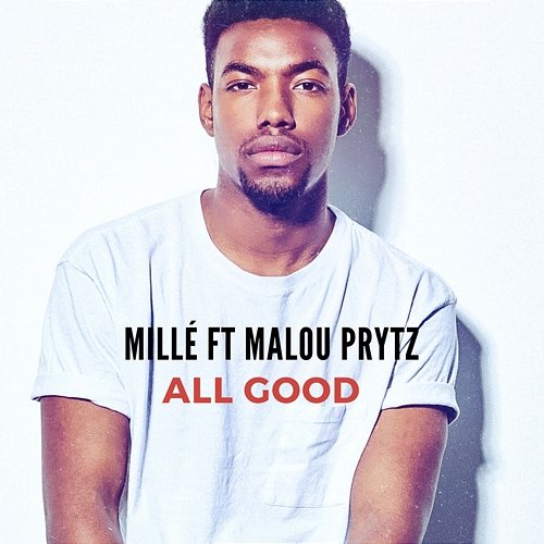 All Good Millé feat. Malou Prytz