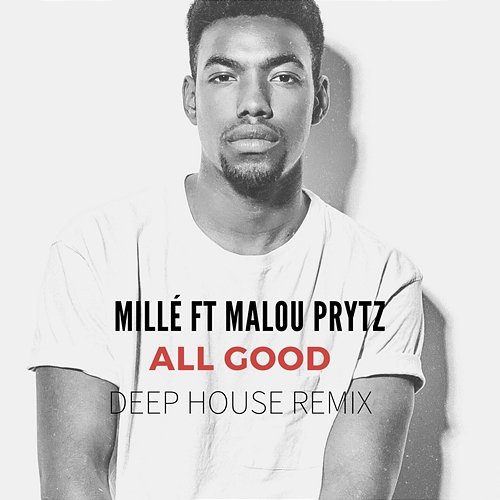 All Good Millé feat. Malou Prytz