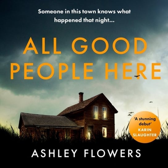 All Good People Here Ashley Flowers