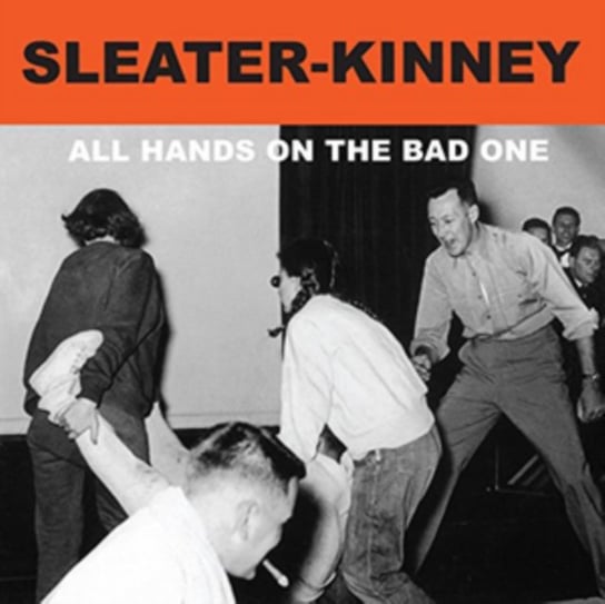 All Hands On The Bad One Sleater-Kinney
