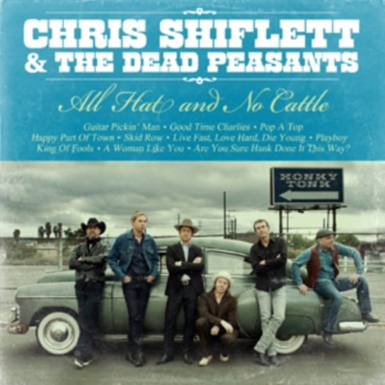 All Hat and No Cattle Chris Shiflett & The Dead Peasants