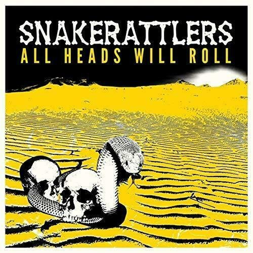 All Heads Will Roll Snakerattlers