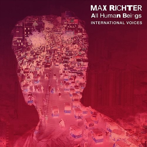 All Human Beings - International Voices Max Richter
