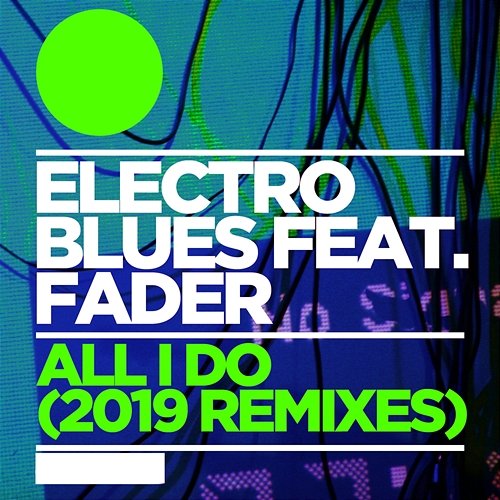 All I Do Electro Blues feat. Fader