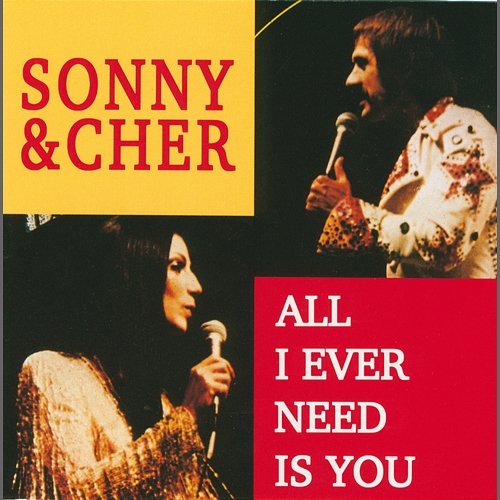 All I Ever Need Is You Sonny & Cher