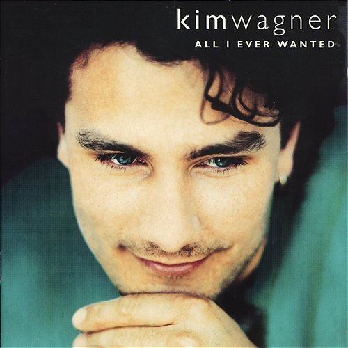 All I Ever Wanted Kim Wagner