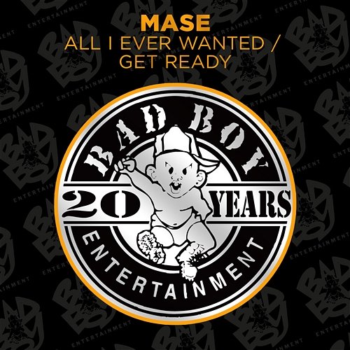 All I Ever Wanted / Get Ready Mase