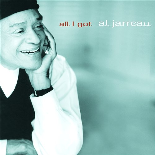 All I Got Al Jarreau