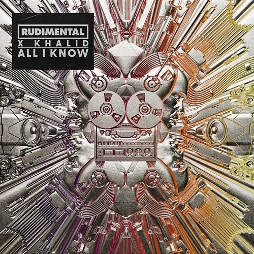 All I Know Khalid, Rudimental