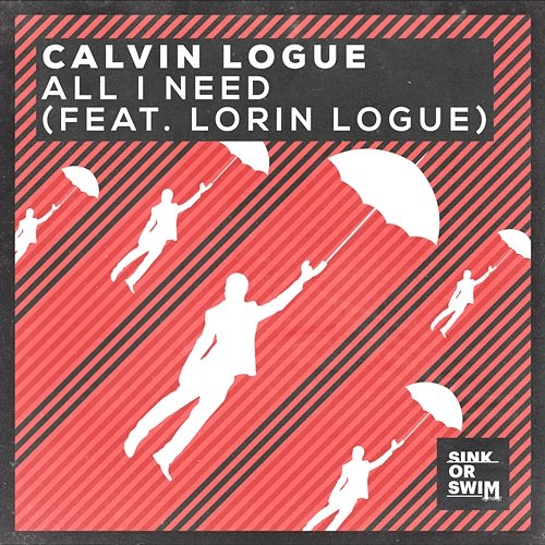 All I Need Calvin Logue feat. Lorin Logue