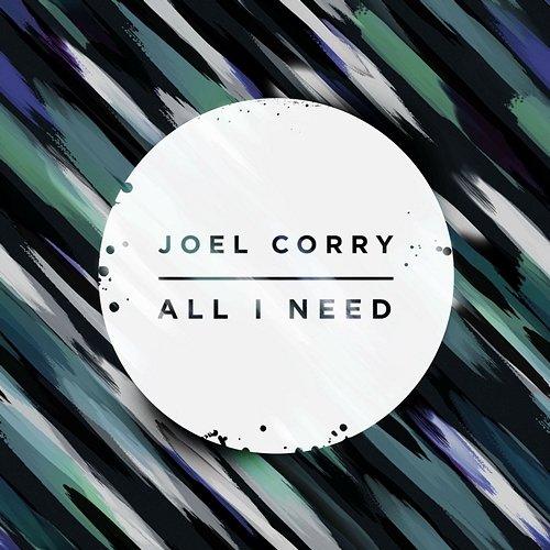All I Need Joel Corry