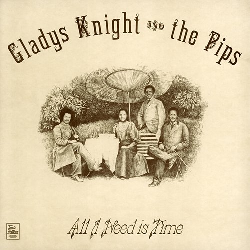 All I Need Is Time Gladys Knight & The Pips