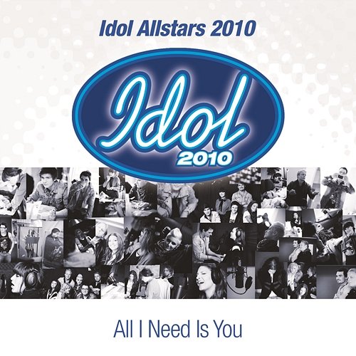 All I Need Is You Idol Allstars 2010