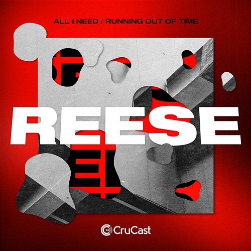 All I Need / Running Out Of Time Reese