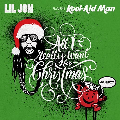 All I Really Want For Christmas Lil Jon feat. Kool-Aid Man