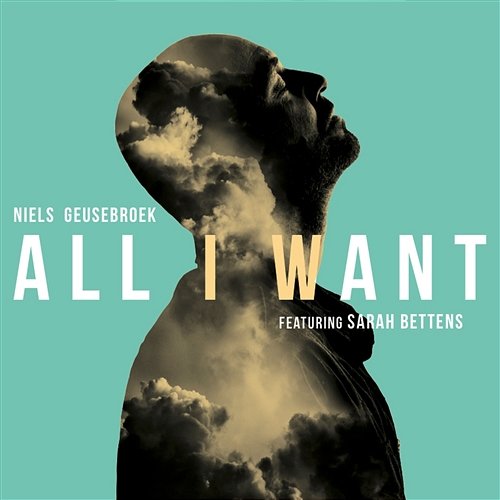 All I Want Niels Geusebroek feat. Sarah Bettens