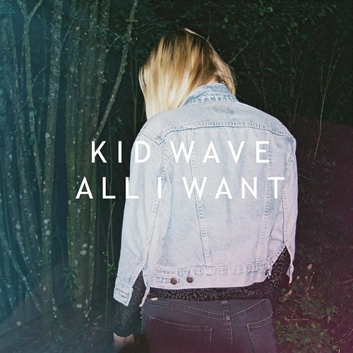All I Want Kid Wave