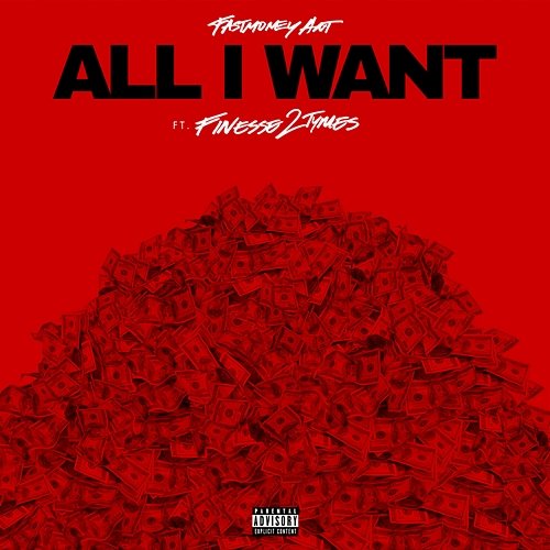 All I Want Fastmoney Ant feat. Finesse2Tymes
