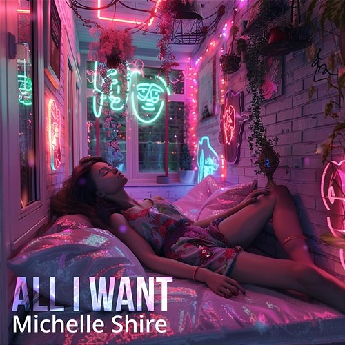 All I Want Michelle Shire