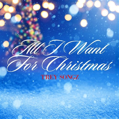 All I Want For Christmas Trey Songz
